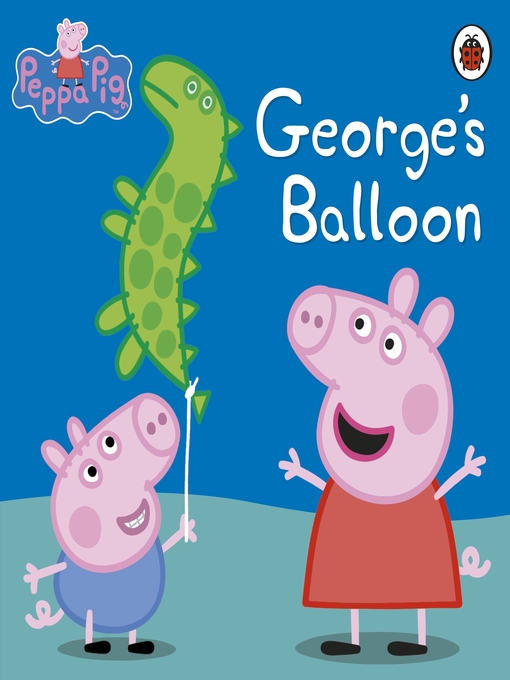 Title details for George's Balloon by Peppa Pig - Wait list